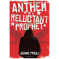 Anthem of a Reluctant Prophet