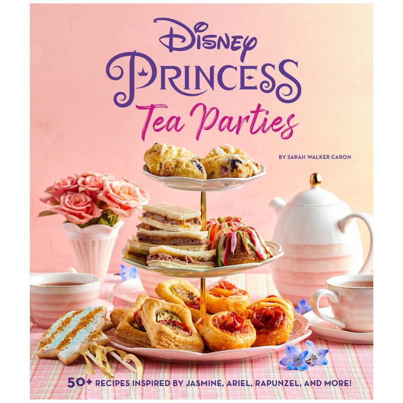 Disney Princess Tea Parties Cookbook