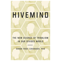 Hivemind: The New Science of Tribalism in Our Divided World