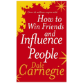 How to Win Friends and Influence People