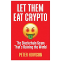 Let Them Eat Crypto