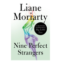 Nine Perfect Strangers: The Number One Sunday Times bestseller from the author of Big Little Lies