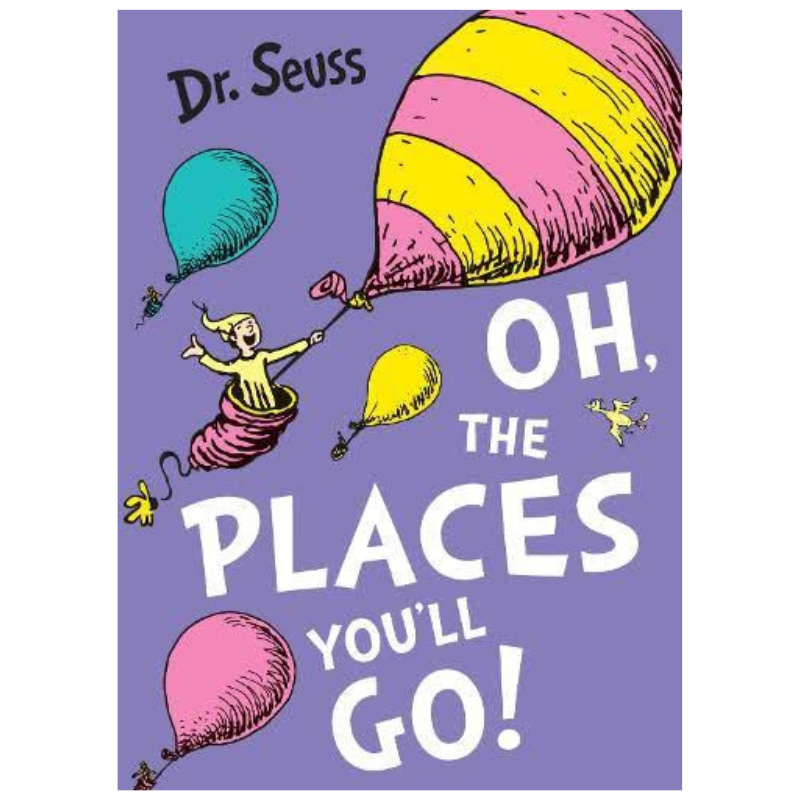 Oh, The Places You'll Go