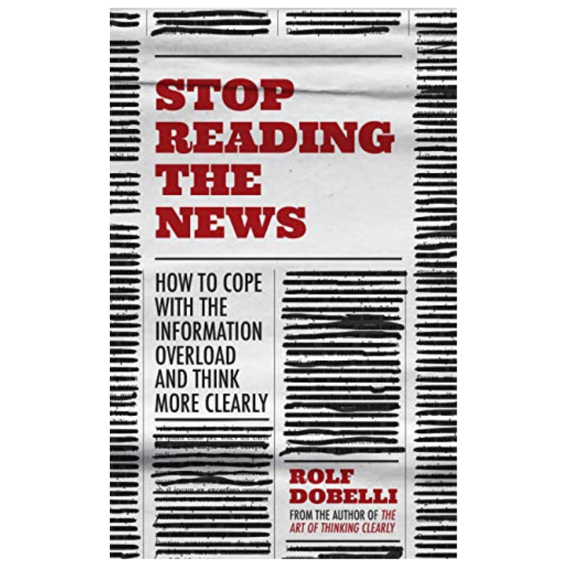 Stop Reading the News