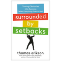 Surrounded by Setbacks: Turning Obstacles into Success