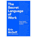 The Secret Language of Work