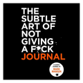 The Subtle Art of Not Giving a F*ck Journal