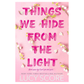 Things We Hide from the Light