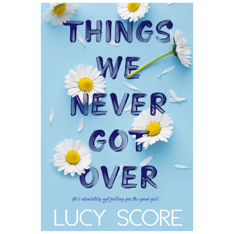 Things We Never Got Over