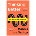 Thinking Better: the Art of the Shortcut