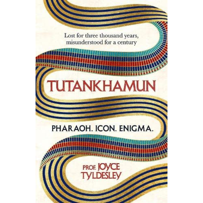 Tutankhamun - Pharaoh, Icon, Enigma: Ten Tales of Egypt's Enduring King