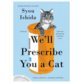 We'll Prescribe You Another Cat