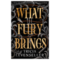 What Fury Brings
