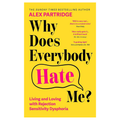 Why Does Everybody Hate Me? Living and Loving with Rejection Sensitivity Dysphoria
