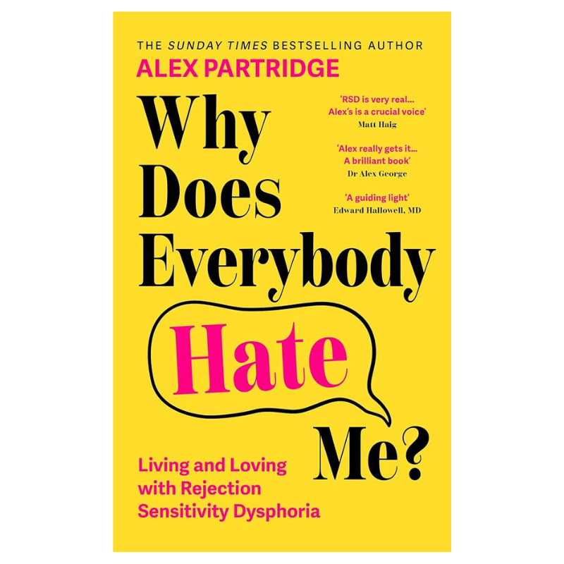 Why Does Everybody Hate Me? Living and Loving with Rejection Sensitivity Dysphoria