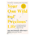 Your One Wild and Precious Life